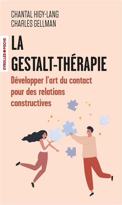 Couverture : La Gestalt-Thérapie — Développer l'art du contact pour créer des relations constructives