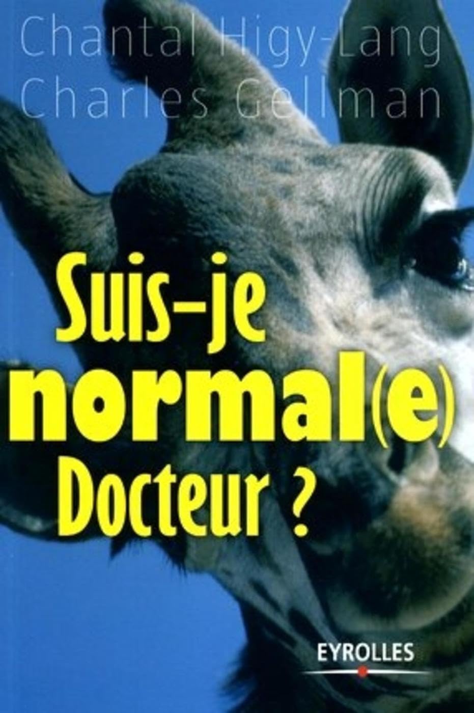 Couverture : Suis-je normal(e) docteur ? — Traité pour détecter et soigner nos petits travers du quotidien